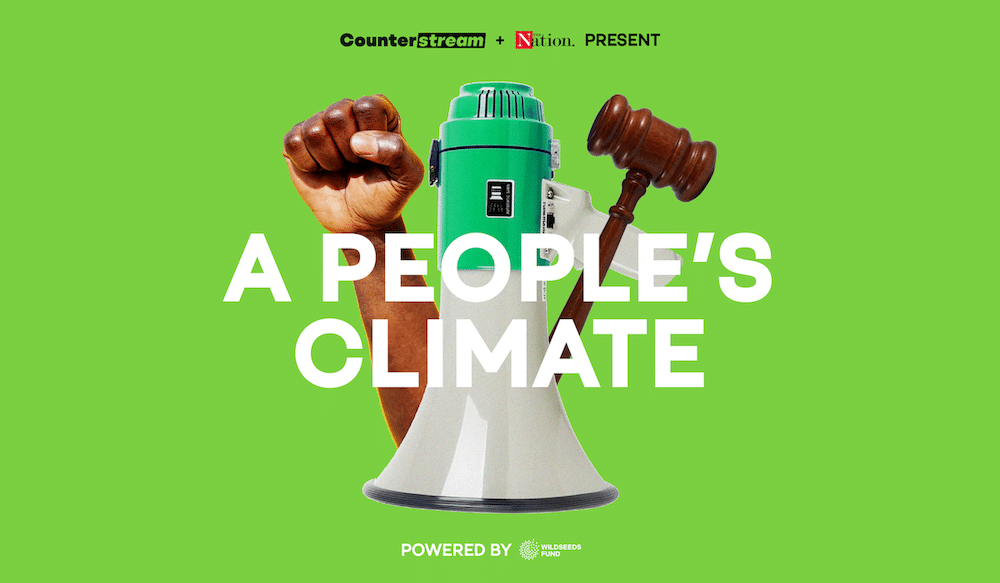 Counterstream Media + The Nation present A People's Climate